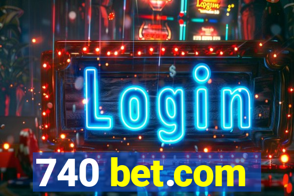 740 bet.com